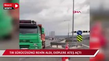 Kuzey Marmara Otoyolu'nda TIR sürücüsünü rehin aldı, ekiplere ateş açtı