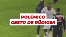 El polémico gesto de Rüdiger al cuarto árbitro en el Alavés vs. Real Madrid