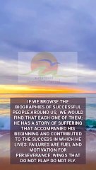 If we browse the biographies of successful people around us