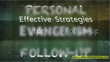 Effective Strategies for Follow-up Evangelism Explored