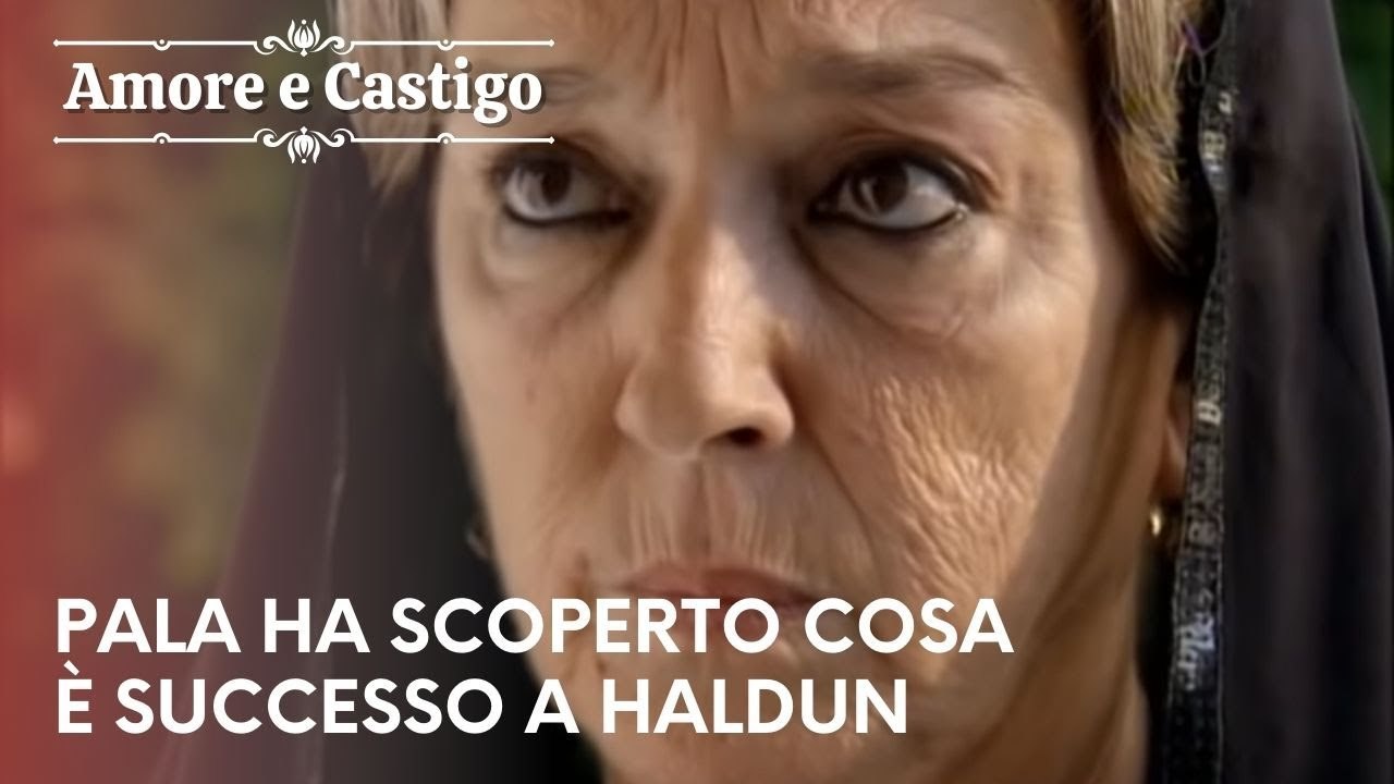 Pala ha scoperto cosa è successo a Haldun | Amore e Castigo - Episodio 25