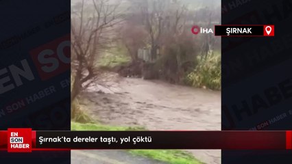 Şırnak’ta dereler taştı, yol çöktü