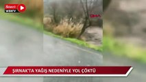 Şırnak'ta yağış nedeniyle yol çöktü