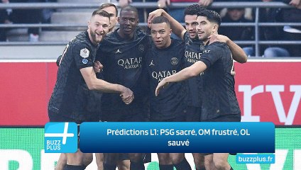 Prédictions L1: PSG sacré, OM frustré, OL sauvé