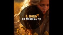 coming soon: DJ Bookum - Here With Me (I Need You)