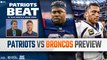 LIVE Patriots Beat: Broncos Preview