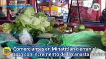 Comerciantes en Minatitlán cierran el 2023 con incremento de la canasta básica