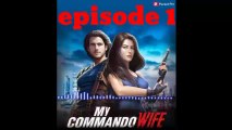 My Commando Wife episode 1 Pocket Fm