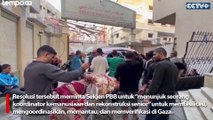 Dewan Keamanan PBB Mengeluarkan Resolusi untuk Akses Bantuan Kemanusiaan ke Gaza