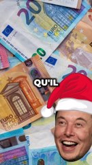 Combien d’argent tu gagnes si Elon Musk faisait un cadeau de Noël aux Français ?