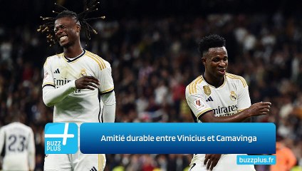 Amitié durable entre Vinicius et Camavinga