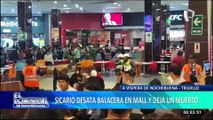 Balacera en Mallplaza de Trujillo: sujeto asesinado sería miembro de una organización criminal