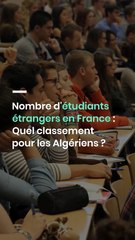 Nombre d'étudiants étrangers en France : Quel classement pour les Algériens ?