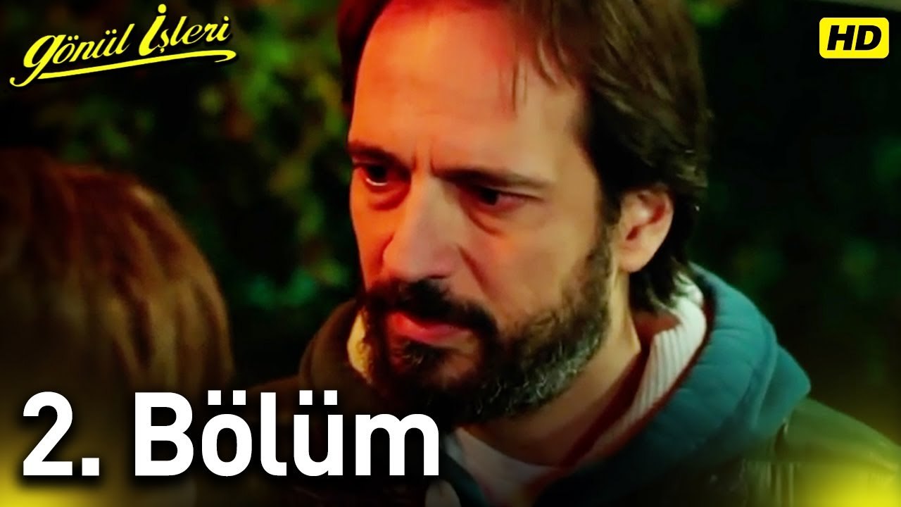 Gönül İşleri | 2.Bölüm HD