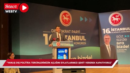 Tải video: DP Genel Başkanı Uysal: Yanlış dış politika tercihlerimizin açığını evlatlarımızı şehit vererek kapatıyoruz