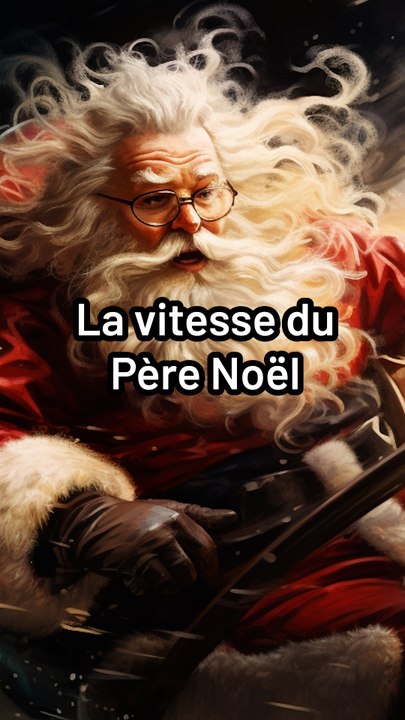 Connais-tu la vitesse du Père Noël ?