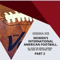 | IKENNA IKE | WOMEN’S INTERNATIONAL AMERICAN FOOTBALL: BREAKING STEREOTYPES (PART 2) (@IKENNAIKE)