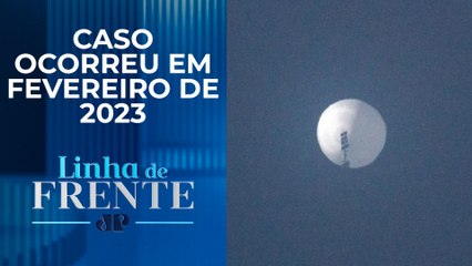Bancada comenta EUA ter abatido quatro balões espiões da China | LINHA DE FRENTE