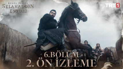 Kudüs Fatihi Selahaddin Eyyubi 6. Bölüm 2. Ön İzleme