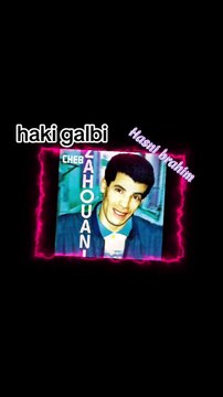 Cheb Zahouani # heki galbi شاب زهواني # هاكي قلبي