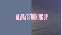 Lewis Capaldi - The Ancient Art Of Always Fucking Up (Lyric Video)