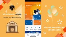 Mở tài khoản ngân hàng SACOMBANK nhận tới 50k vào túi