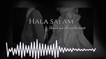 Hala Salam  Lofi Nasheed