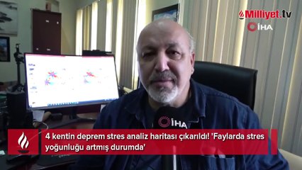 4 kentin deprem stres analiz haritası çıkarıldı! 'Faylarda stres yoğunluğu artmış durumda'