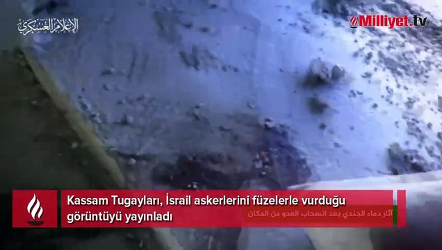 Kassam Tugayları, İsrail askerlerini füzelerle vurduğu görüntüyü yayınladı