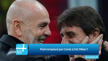 Pioli remplacé par Conte à l'AC Milan ?