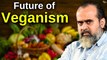 What's the future of Veganism in India? ||Acharya Prashant, on Veganism(2021)