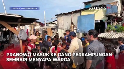 Descargar video: Momen Capres Prabowo Blusukan ke Perkampungan di Penjaringan Jakarta Utara