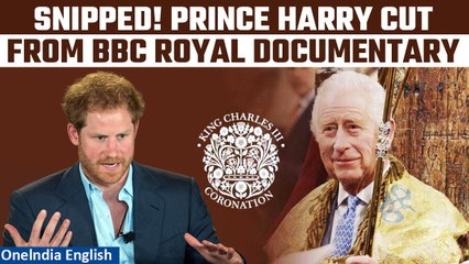 下载视频: BBC Documentary Cuts Prince Harry Scenes, Highlighting Royal Family's Deep Divide| Oneindia News