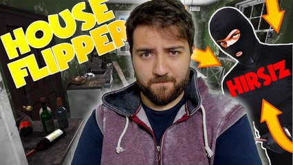 HIRSIZIN GİRDİĞİ EV TOPLANMAZ ABİ ! | House Flipper #1 TÜRKÇE