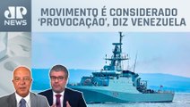 Reino Unido anuncia envio de navio militar para Guiana; Motta e Monteiro comentam