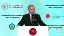 Sabiha Gökçen'de 2'nci pist açılıyor: Cumhurbaşkanı Erdoğan'dan açılış töreninde açıklamalar