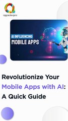 Revolutionize Your Mobile Apps with AI A Quick Guide