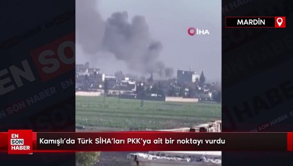 Kamışlı’da Türk SİHA'ları PKK'ya ait bir noktayı vurdu