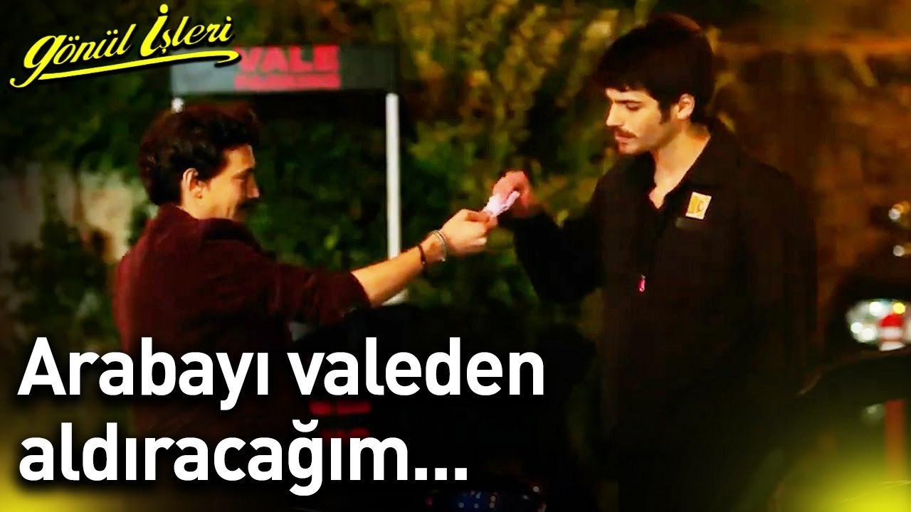 Arabayı Valeden Aldıracağım | Gönül İşleri | 3.Bölüm
