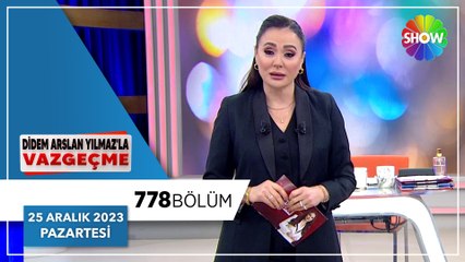 Didem Arslan Yılmaz'la Vazgeçme 778. Bölüm | 25 Aralık 2023