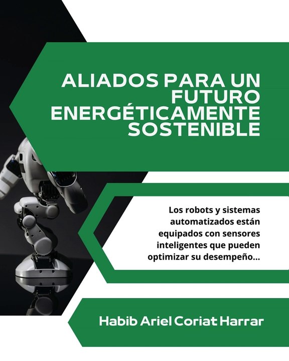 |HABIB ARIEL CORIAT HARRAR | ¿CÓMO NOS AYUDAN LA ROBÓTICA Y LA AUTOMATIZACIÓN? (PARTE 2) (@HABIBARIELC)