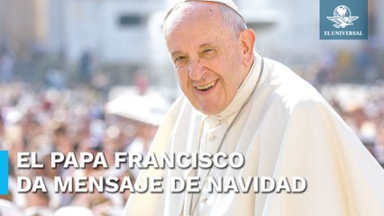 Papa Francisco pide a gobernantes atender fenómeno migratorio durante mensaje navideño