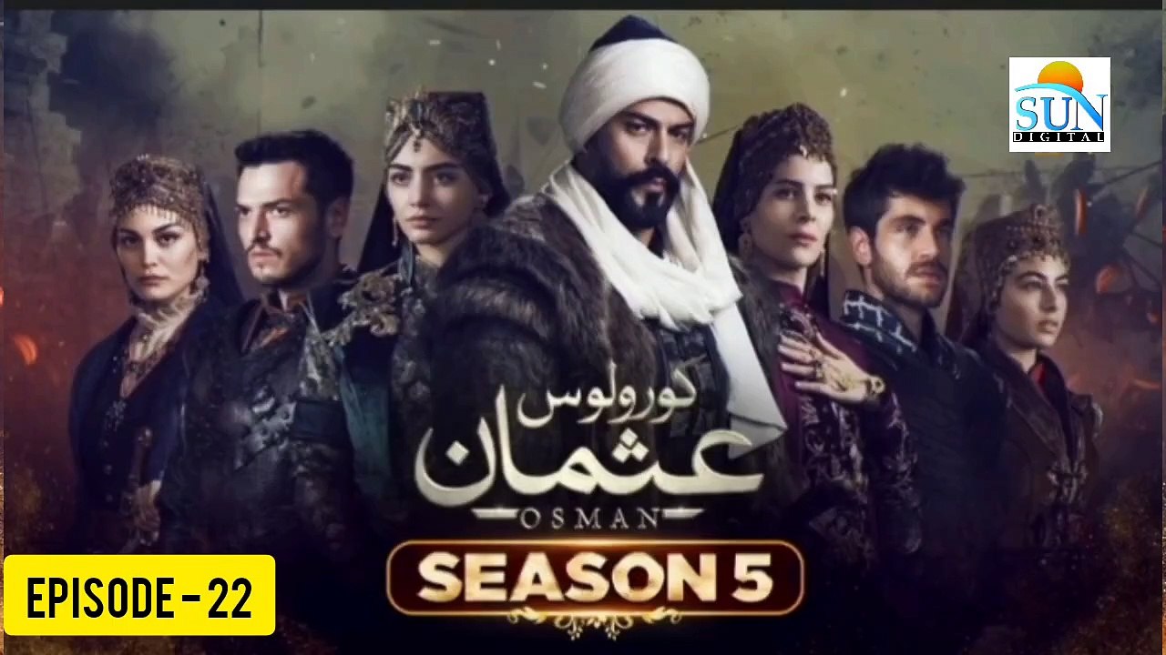 Kurulus Osman Season 05 Episode 22 - Urdu Dubbed Sun Digital HD Channel