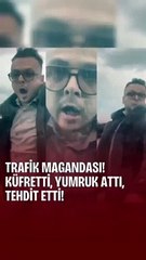 İstanbul trafiğinde dehşet saçan 'gurbetçi maganda' tutuklandı!