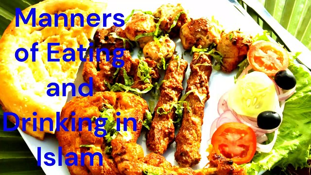 Manners Eating and Drinking in Islam -