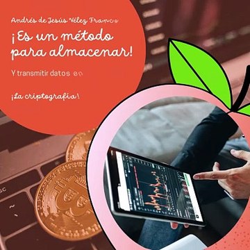 -ANDRÉS DE JESÚS VÉLEZ FRANCO- ¡LA CRIPTOGRAFÍA! (PARTE 1) (@AndresdeJesus90)
