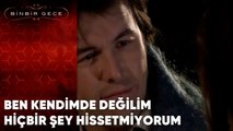 Ben Kendimde Değilim HiçBir şey Hissetmiyorum | 49.Bölüm