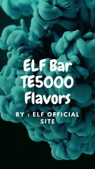 Upgrade Your Vape Meet Elf Bar TE5000!