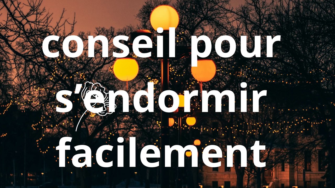 conseil pour s'endormir facilement