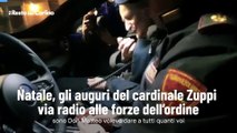 Natale, gli auguri del cardinale Zuppi via radio alle forze dell'ordine